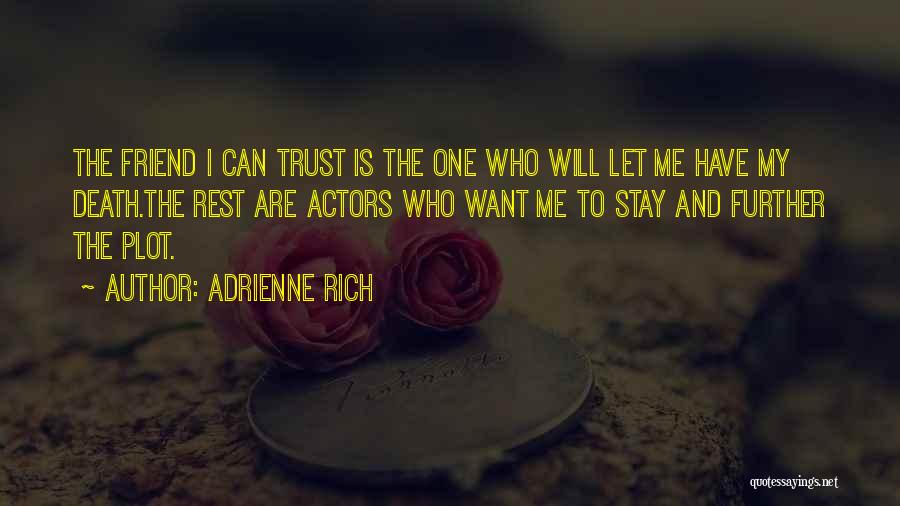 Best Friend Dying Quotes By Adrienne Rich