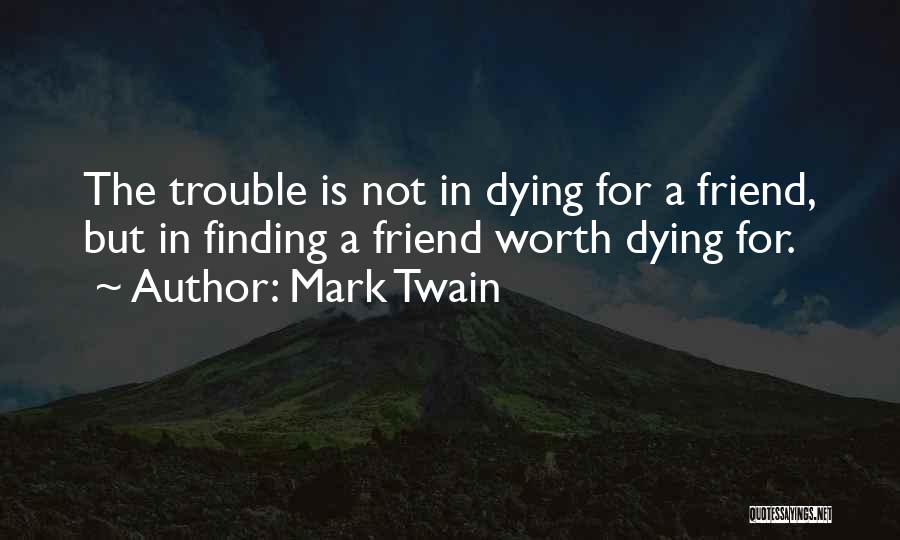 Best Friend Dying Quotes By Mark Twain