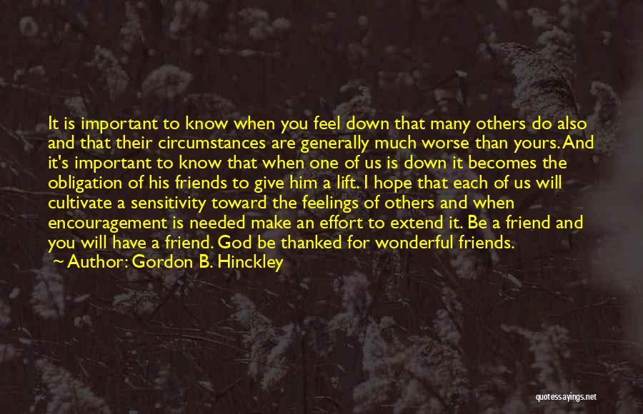 Best Friend Encouragement Quotes By Gordon B. Hinckley