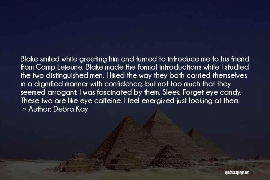 Best Friend Eye Quotes By Debra Kay