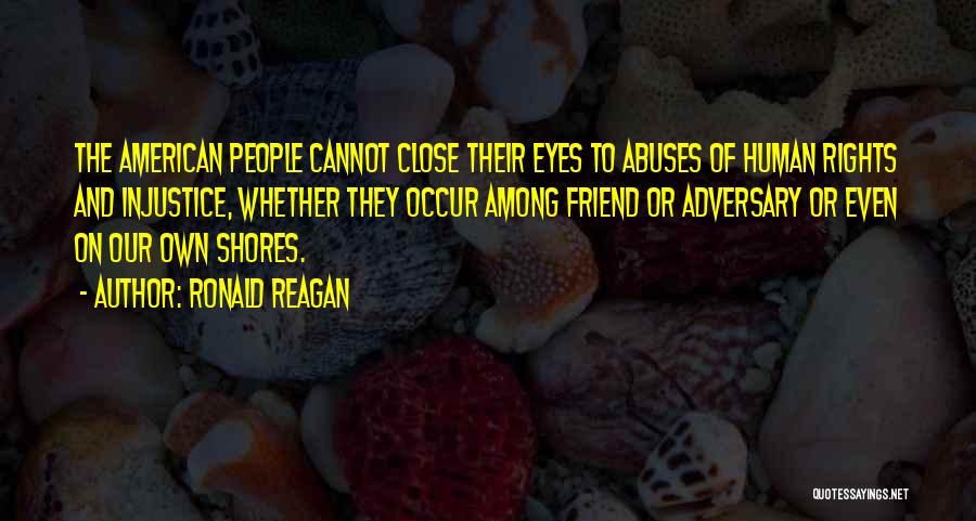 Best Friend Eye Quotes By Ronald Reagan