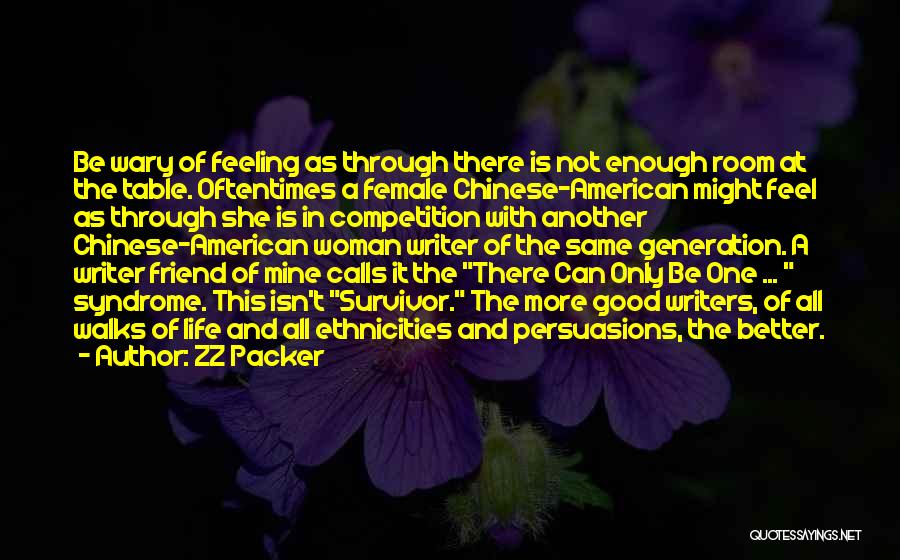 Best Friend Feel Better Quotes By ZZ Packer