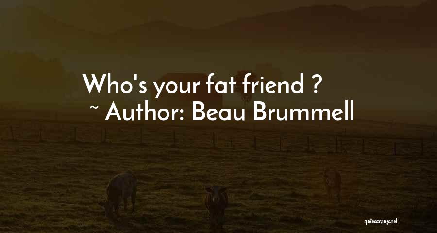 Best Friend Food Quotes By Beau Brummell