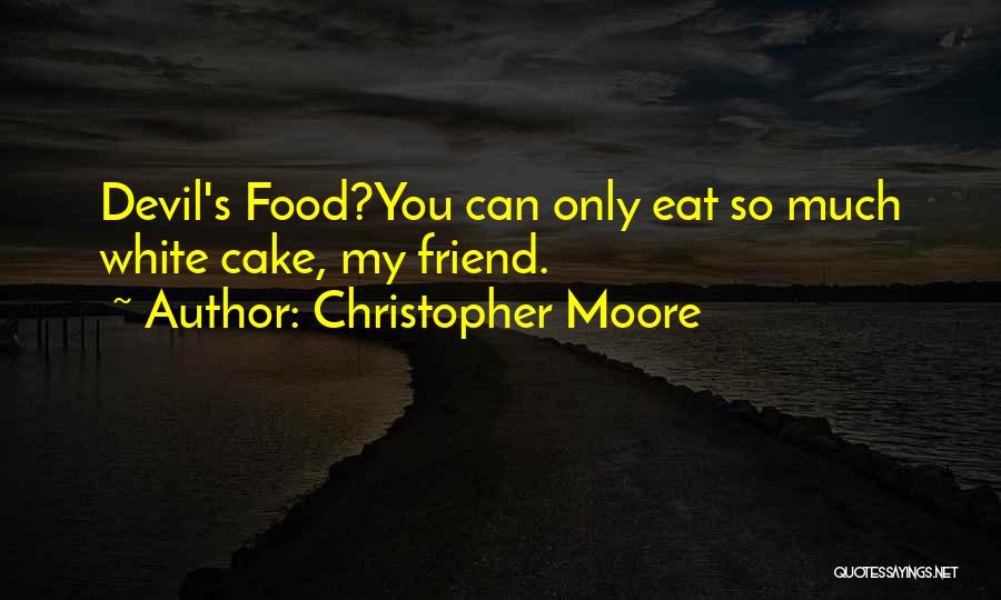 Best Friend Food Quotes By Christopher Moore