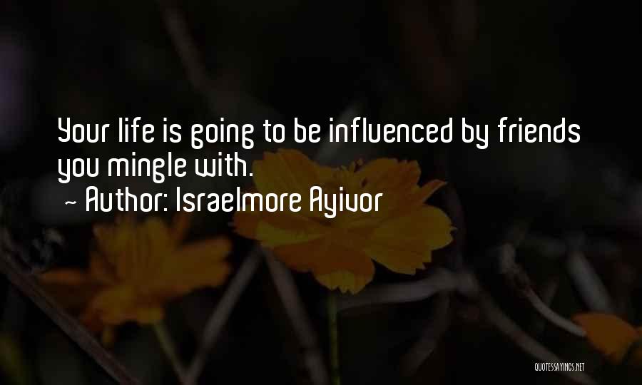 Best Friend Food Quotes By Israelmore Ayivor