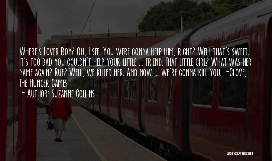 Best Friend For Boy Quotes By Suzanne Collins