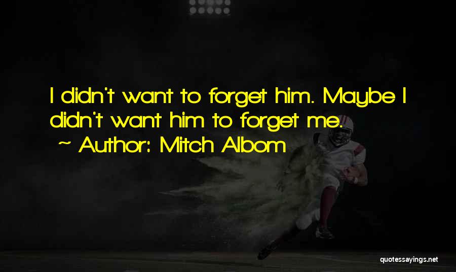 Best Friend Forget Quotes By Mitch Albom