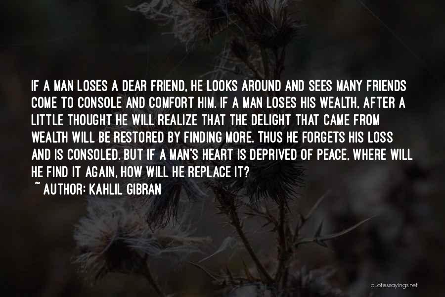 Best Friend Forgets You Quotes By Kahlil Gibran