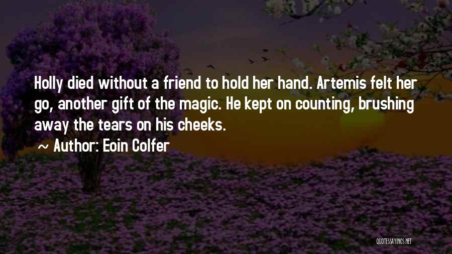 Best Friend Gift Quotes By Eoin Colfer