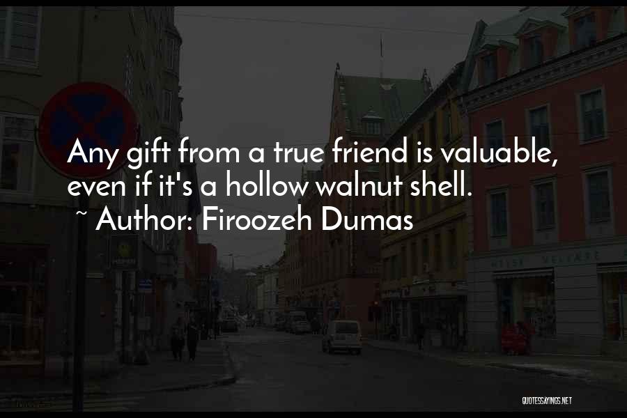 Best Friend Gift Quotes By Firoozeh Dumas