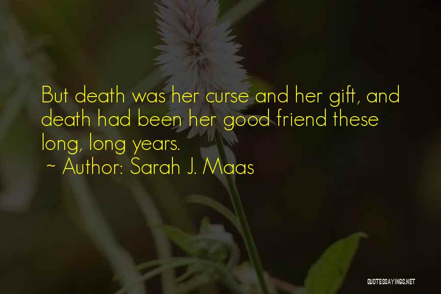 Best Friend Gift Quotes By Sarah J. Maas