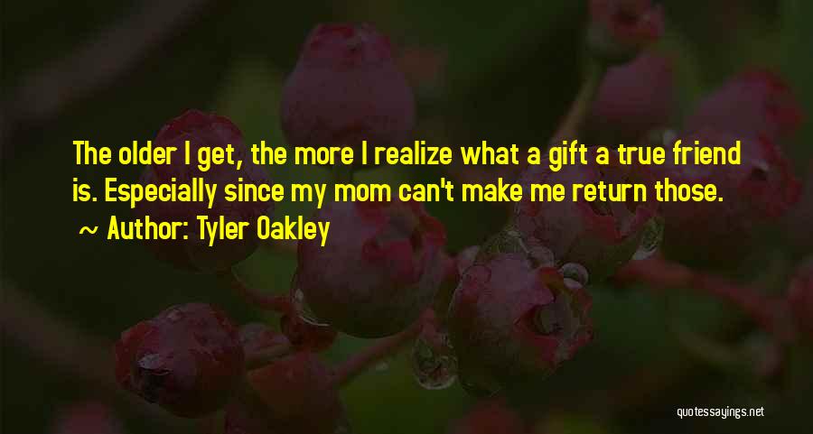 Best Friend Gift Quotes By Tyler Oakley