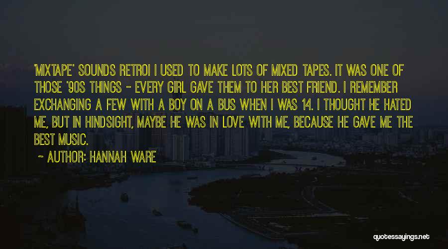 Best Friend Girl Love Quotes By Hannah Ware