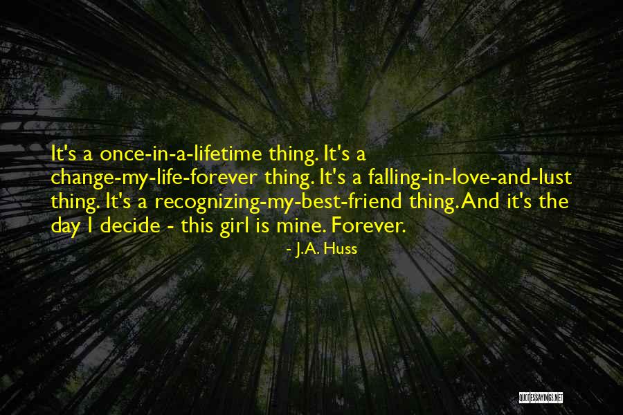 Best Friend Girl Love Quotes By J.A. Huss