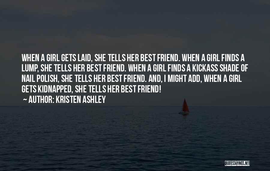 Best Friend Girl Quotes By Kristen Ashley