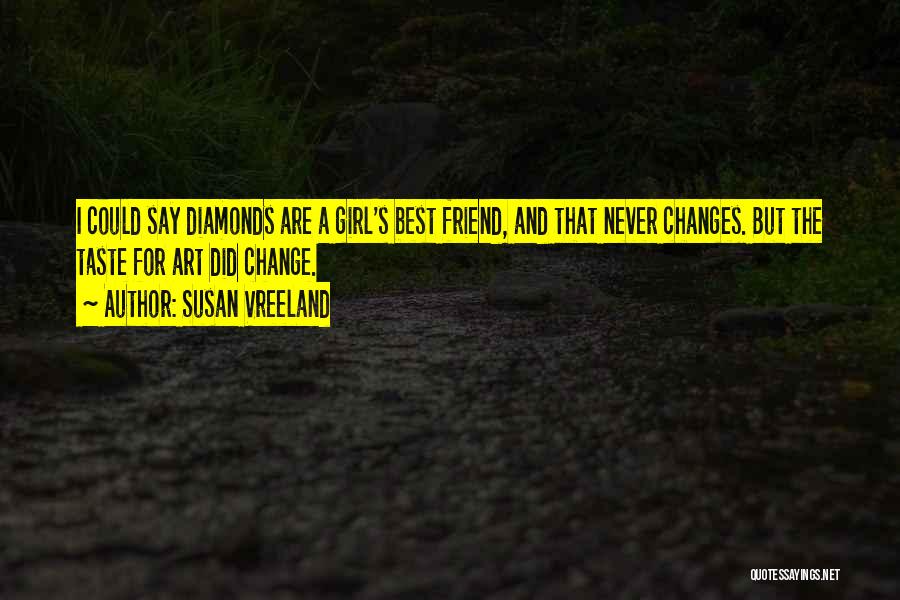 Best Friend Girl Quotes By Susan Vreeland