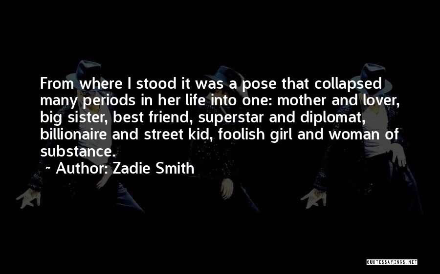 Best Friend Girl Quotes By Zadie Smith