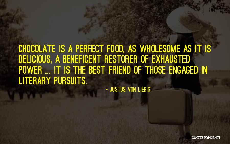 Best Friend Got Engaged Quotes By Justus Von Liebig