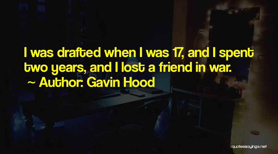 Best Friend Hood Quotes By Gavin Hood