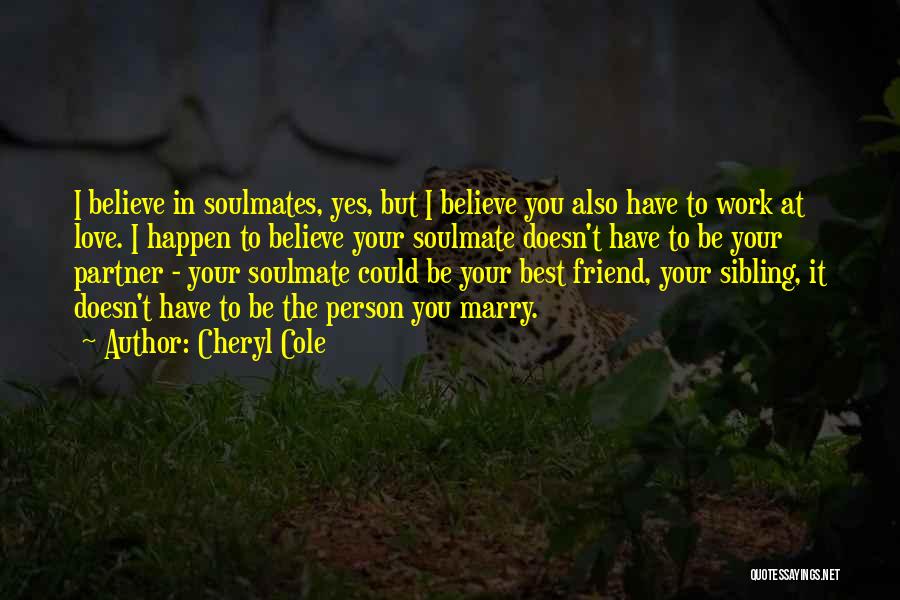 Best Friend I Love You Quotes By Cheryl Cole