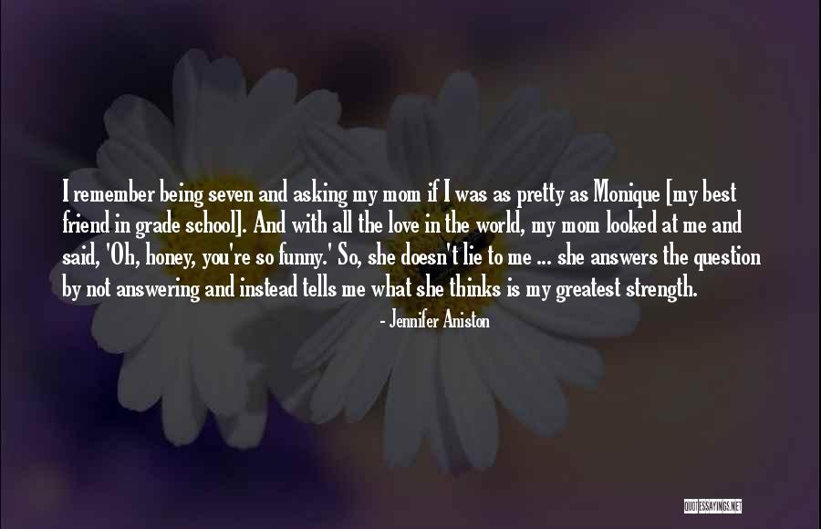 Best Friend I Love You Quotes By Jennifer Aniston