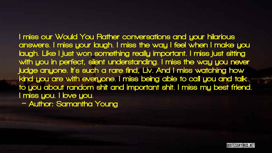 Best Friend I Miss You Quotes By Samantha Young