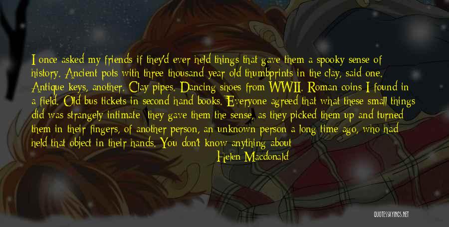 Best Friend Long Time Quotes By Helen Macdonald Best Friend Long Time Quotes By Helen Macdonald