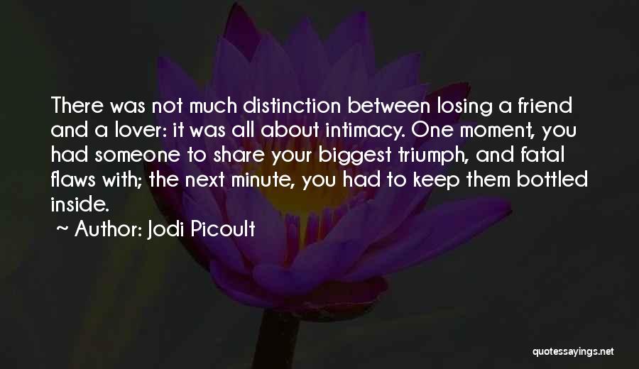 Best Friend Losing Quotes By Jodi Picoult