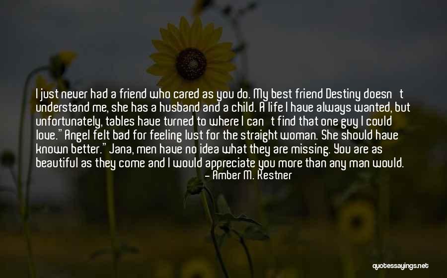 Best Friend Love My Life Quotes By Amber M. Kestner