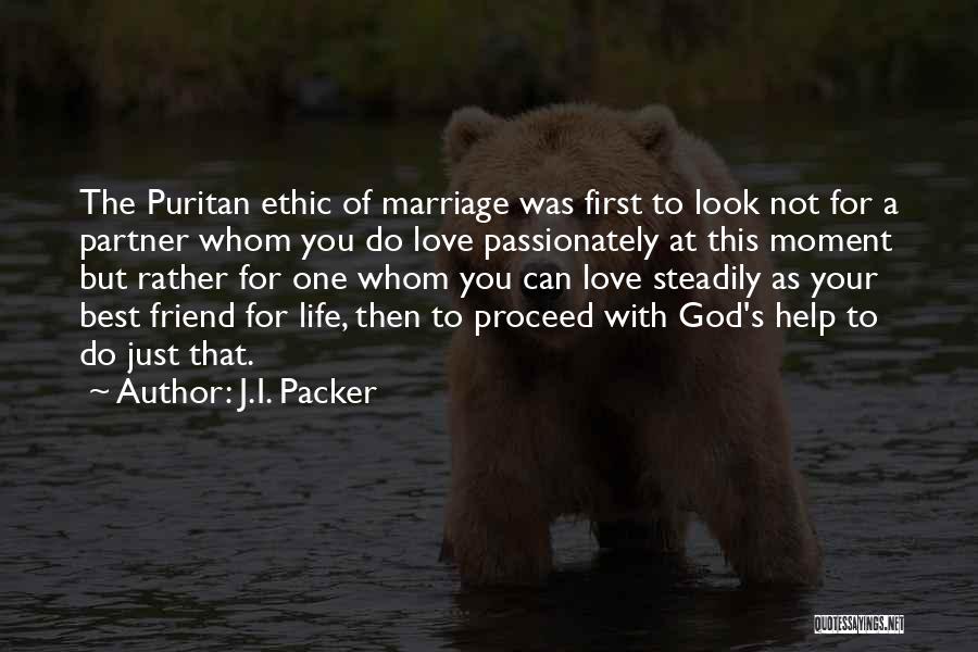 Best Friend Love Quotes By J.I. Packer