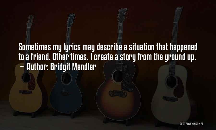 Best Friend Lyrics And Quotes By Bridgit Mendler