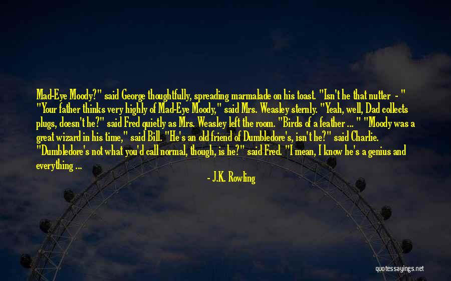 Best Friend Mad At Me Quotes By J.K. Rowling