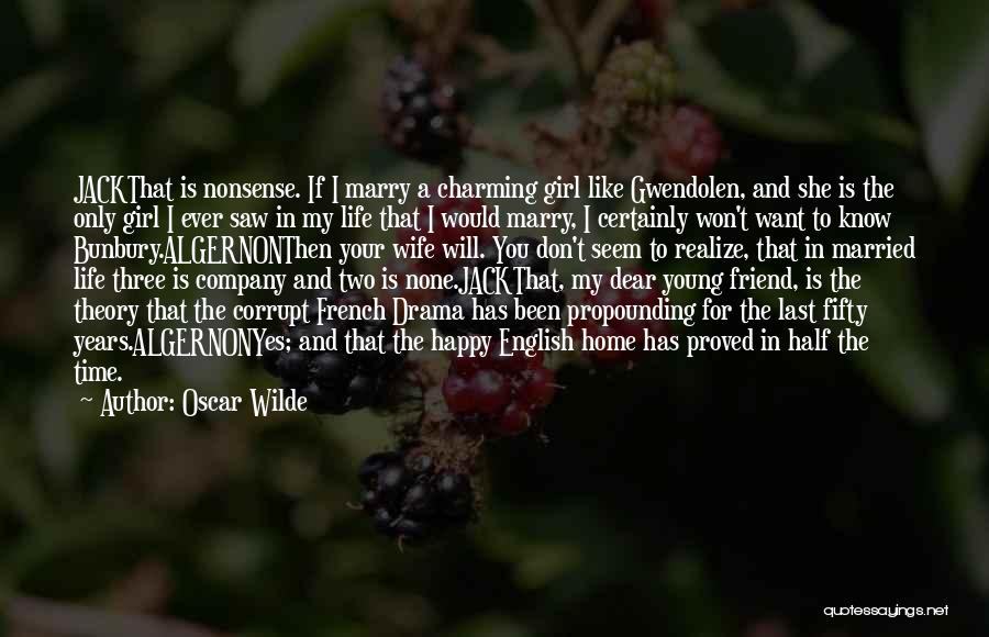 Best Friend Marry Quotes By Oscar Wilde