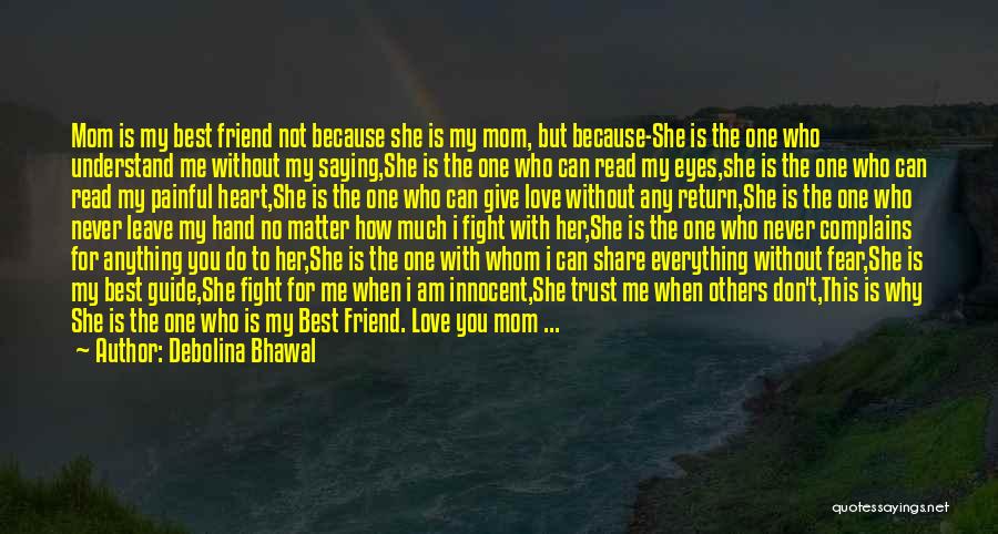 Best Friend Mother Quotes By Debolina Bhawal