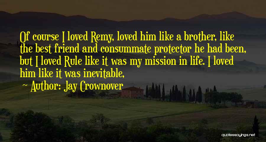 Best Friend My Life Quotes By Jay Crownover