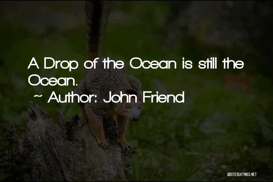 Best Friend Ocean Quotes By John Friend