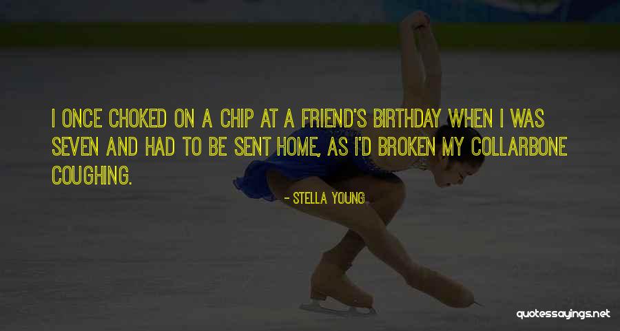 Best Friend On Her Birthday Quotes By Stella Young