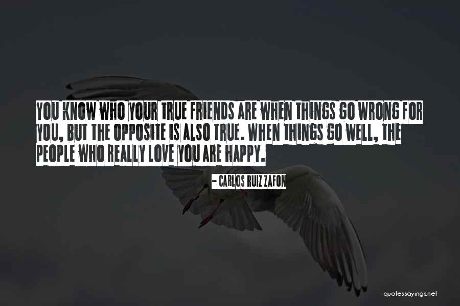 Best Friend Opposite Quotes By Carlos Ruiz Zafon