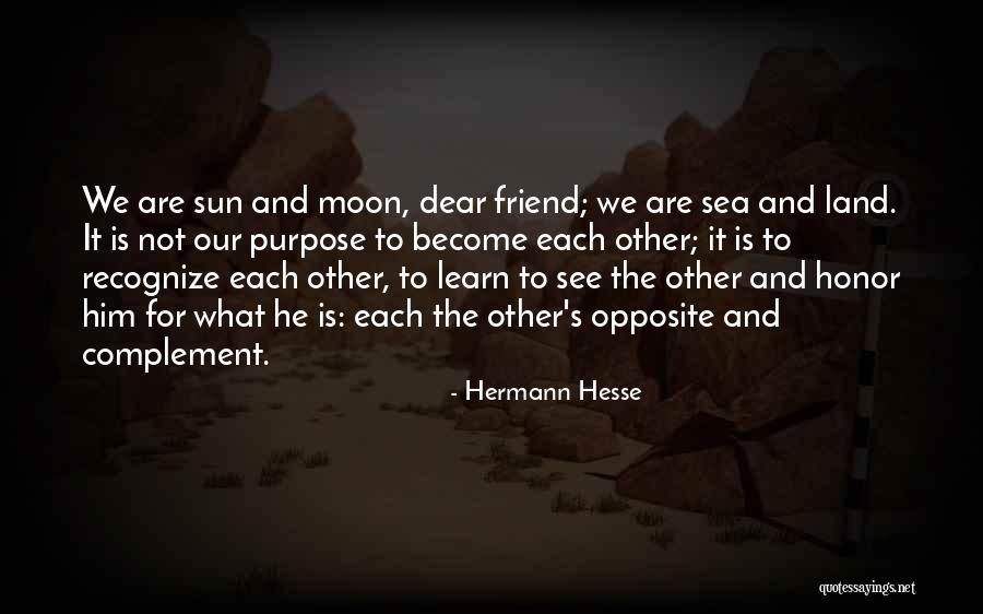 Best Friend Opposite Quotes By Hermann Hesse