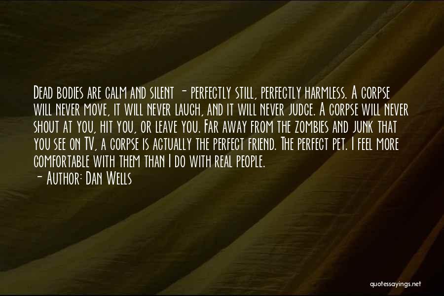 Best Friend Pet Quotes By Dan Wells