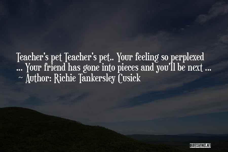 Best Friend Pet Quotes By Richie Tankersley Cusick