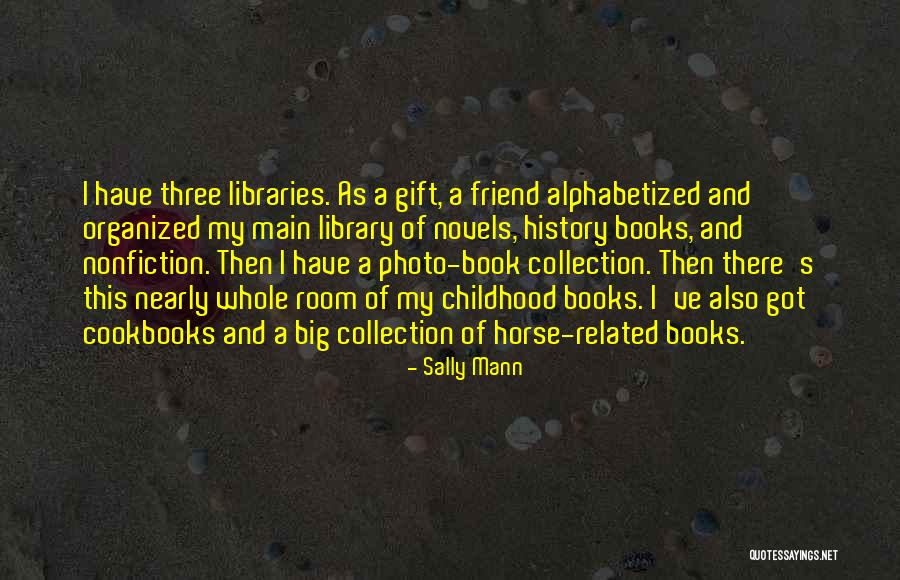 Best Friend Photo Quotes By Sally Mann Best Friend Photo Quotes By Sally Mann