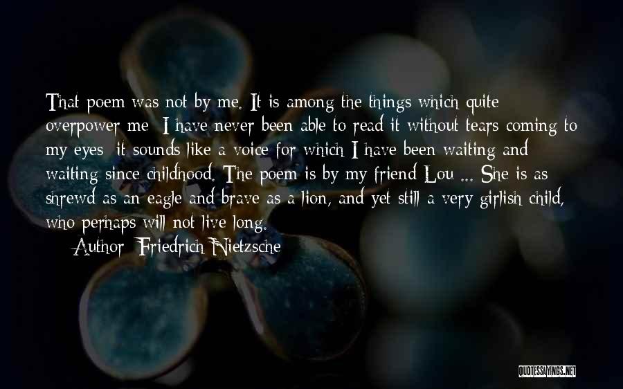 Best Friend Poem Quotes By Friedrich Nietzsche