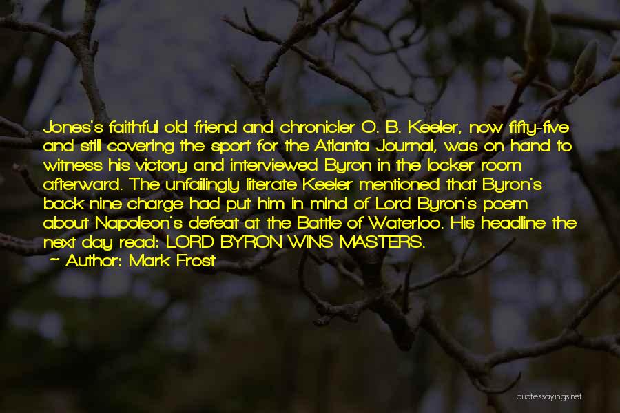 Best Friend Poem Quotes By Mark Frost