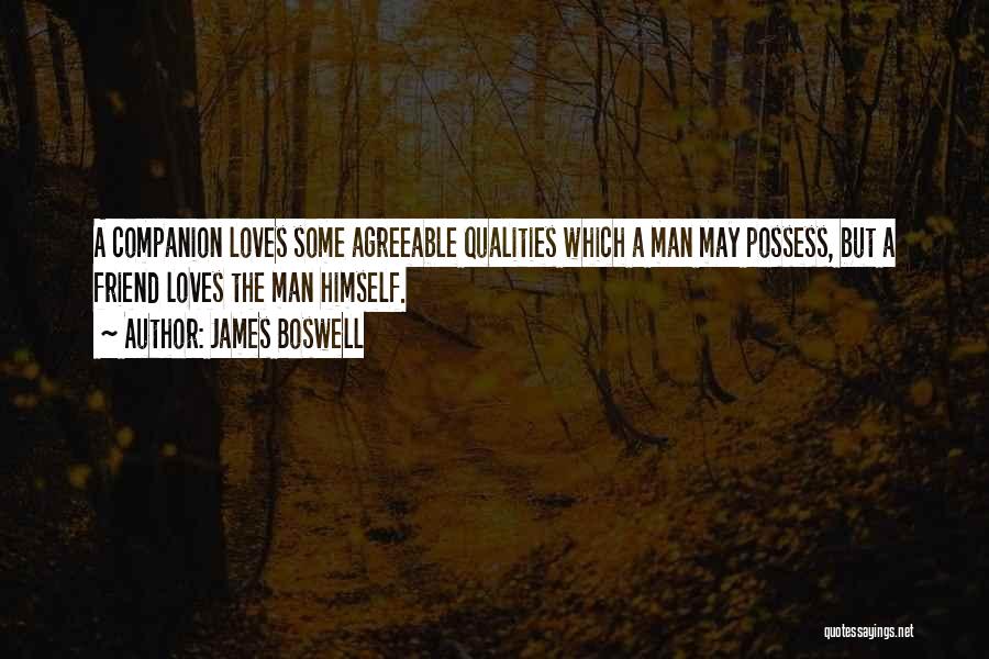 Best Friend Qualities Quotes By James Boswell