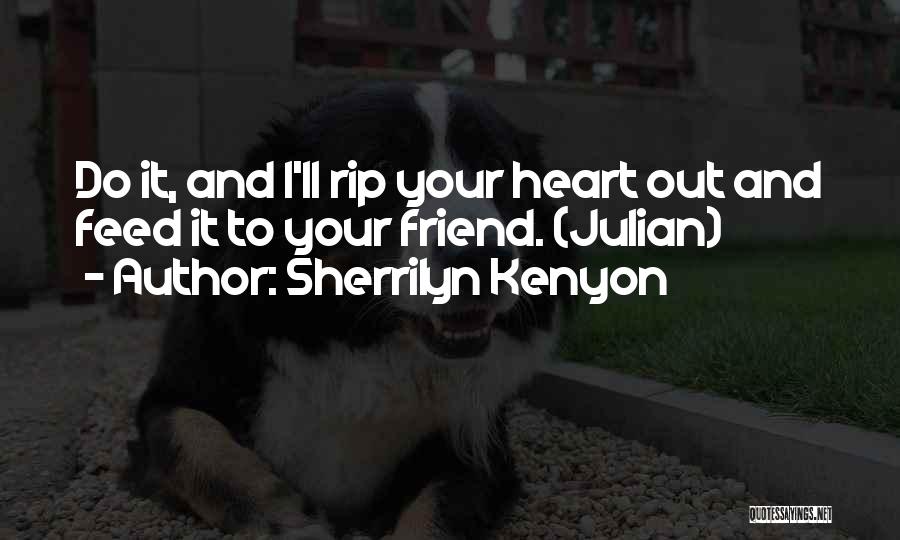 Best Friend Rip Quotes By Sherrilyn Kenyon