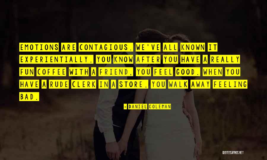 Best Friend Rude Quotes By Daniel Goleman Best Friend Rude Quotes By Daniel Goleman