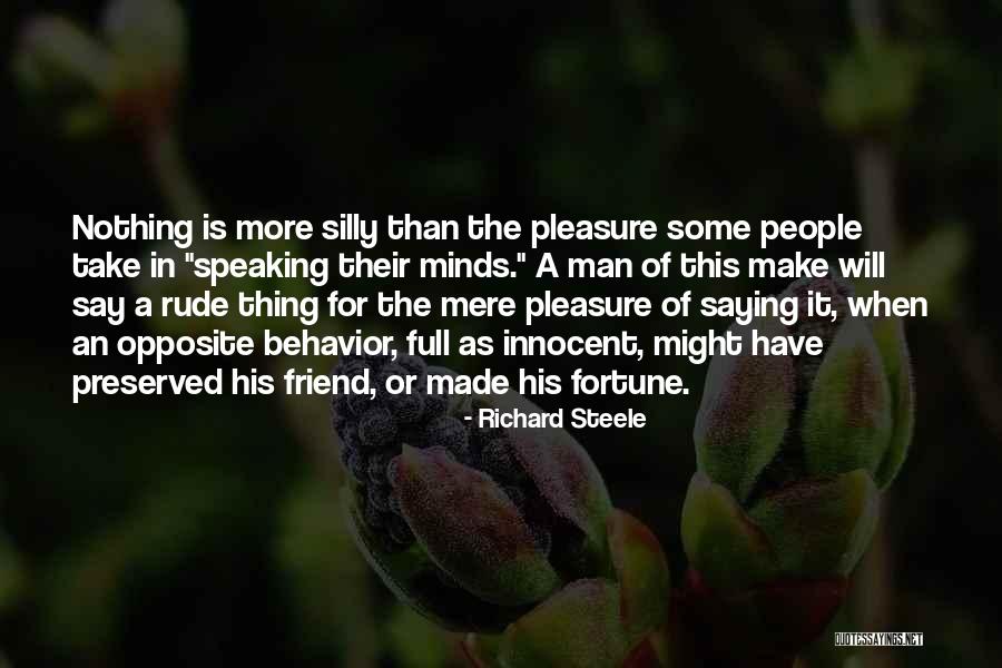 Best Friend Rude Quotes By Richard Steele