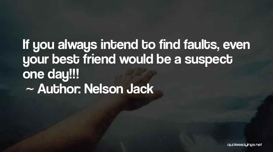 Best Friend Since Day One Quotes By Nelson Jack