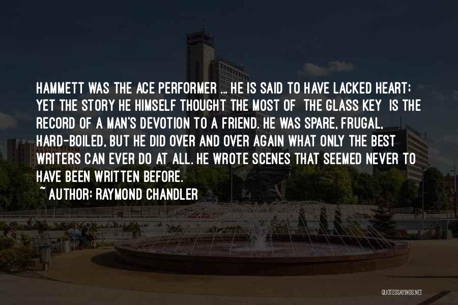 Best Friend Story Quotes By Raymond Chandler